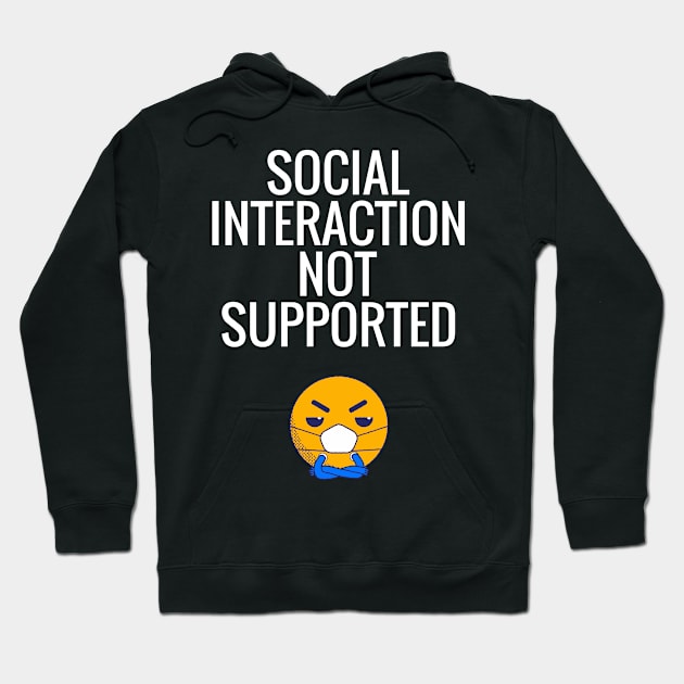 Social Interaction Not Supported Hoodie by Dogefellas